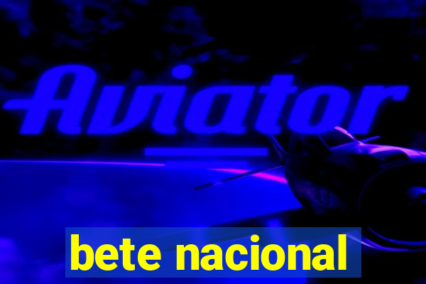 bete nacional